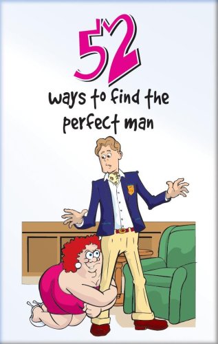 Cartonase - 52 ways to find the perfect man | if (that company called)