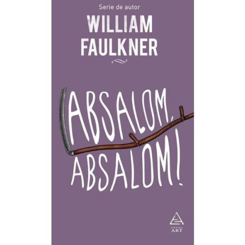 Absalom, absalom! - william faulkner