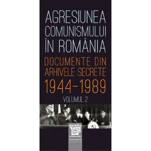 Agresiunea comunismului in romania. vol.2 - gheorghe buzatu, mircea chiritoiu, editura paideia