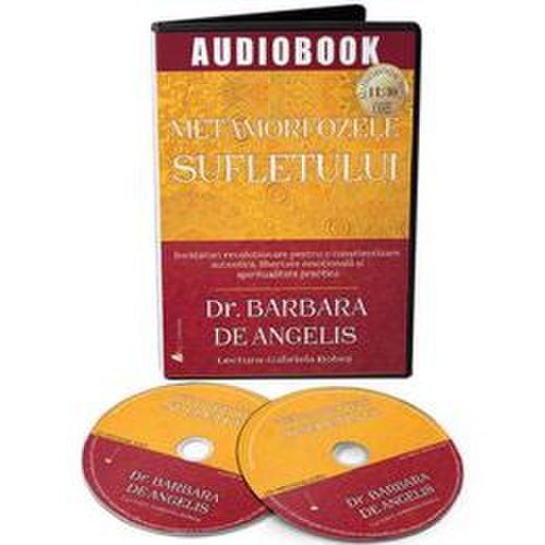 Audiobook. metamorfozele sufletului - barbara de angelis, editura act si politon