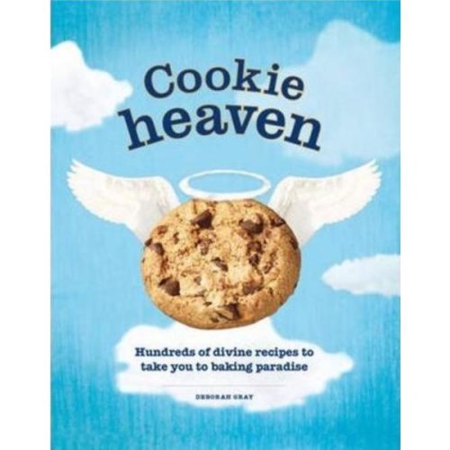 Cookie heaven: hundreds of divine recipes to take you to baking paradise - deborah gray, editura apple press