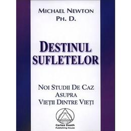Destinul sufletelor - michael newton, editura cartea daath