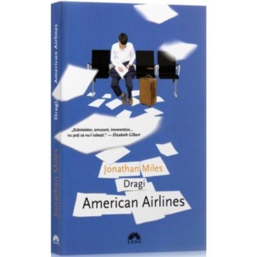 Dragi american airlines - jonathan miles, editura leda
