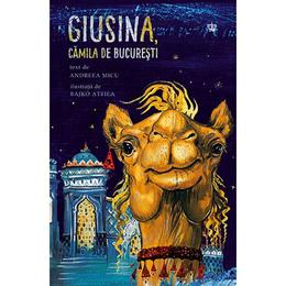 Giusina, camila de bucuresti - andreea micu, editura baroque books   arts