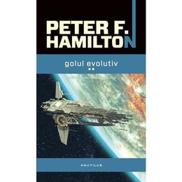 Golul evolutiv (trilogia golului, partea a iii-a) vol.1+2 - peter f. hamilton, editura nemira