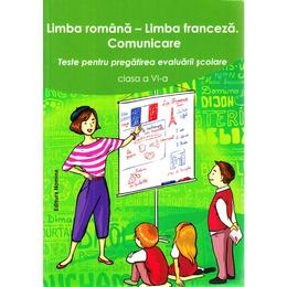 Limba romana. limba franceza - clasa 6 - teste pentru pregatirea evaluarii scolare, editura nomina