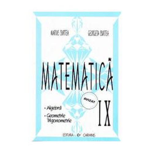 Matematica cls 9 algebra, geometrie, trigonometrie - marius burtea, georgeta burtea, editura carminis