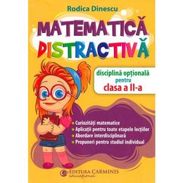 Matematica distractiva - clasa 2 - rodica dinescu, editura carminis