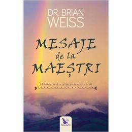 Mesaje de la maestri - dr. brian weiss, editura for you
