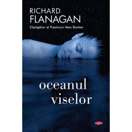 Oceanul viselor - richard flanagan, editura litera