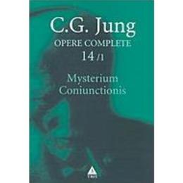 Opere complete 14/1 mysterium coniunctionis - c. g. jung, editura trei