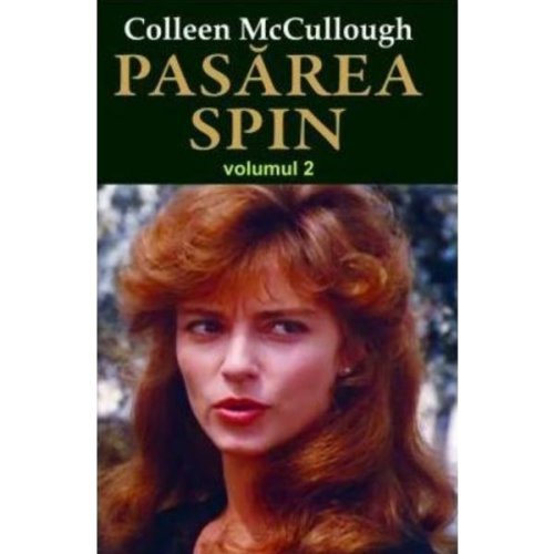 Pasarea spin vol. 2 - colleen mccullough, editura orizonturi