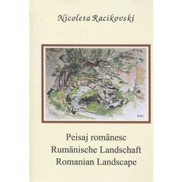 Peisaj romanesc. rumanische landschaft. romanian landscape - nicoleta racikovski, editura alcor