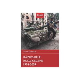 Razboaiele ruso-cecene 1994-2009 - mark galeotti, editura corint