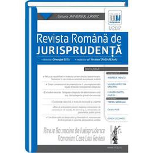 Revista romana de jurisprudenta 1 din 2017 - gheorghe buta, nicoleta tandareanu, editura universul juridic