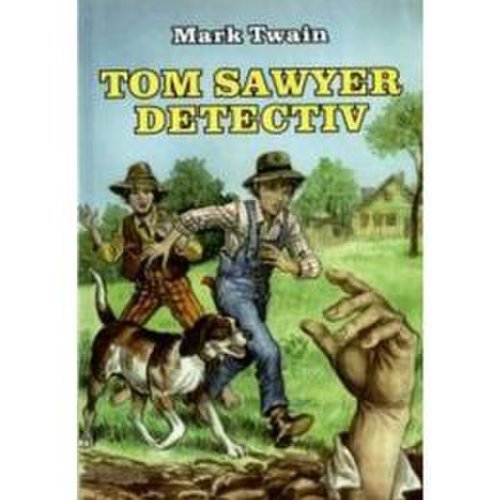 Tom sawyer detectiv - mark twain, editura herra