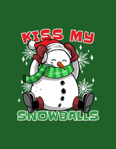Kiss my snowballs